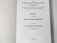 THE INTERNATIONAL LAW ASSOCIATION REPORT OF THE SIXTY-SIXTH CONFERENCE HELD IN BUENOS AIRES, ARGENTINA 1994