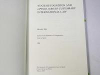 STATE RECONGNITION AND OPINIO JURIS IN CUSTOMARY INTERNATION (日本比較法研究所研究叢書）