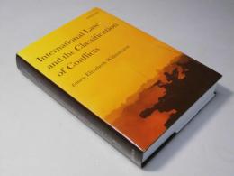 International Law and the Classification of Conflicts 国際法と紛争の分類
