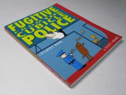 Fugitive From the Cubicle Police
