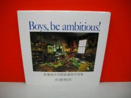 Boys,be ambitious！　北海道大学旧恵迪寮写真集