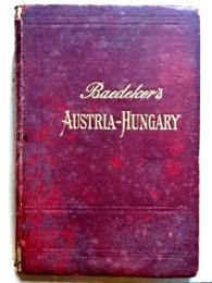 Baedeker's AUSTRIA-HUNGARY Handbook for Travellers
