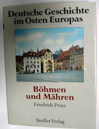 Deutsche Geschichte im Osten Europas. Boehmen und Maehren