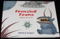 【洋書】Frenzied Fauna from A to Z　熱狂的な動物誌