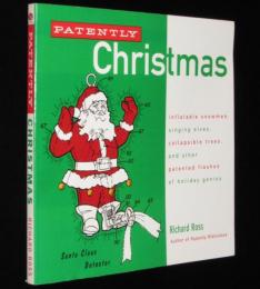 【洋書】PATENTLY CHRISTMAS　風変わりなクリスマス発明品