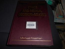 Ethics and Medical Decision-Making (International Library of Medicine, Ethics and Law) ハードカバー