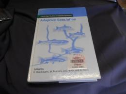 Adaptive speciation ＜Cambridge studies in adaptive dynamics＞