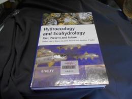 Hydroecology and Ecohydrology: Past, Present and Future ハードカバー