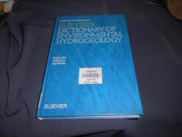 Elsevier's Dictionary of Environmental Hydrogeology: In English (with definitions), French and German (In English, French and German) ハードカバー