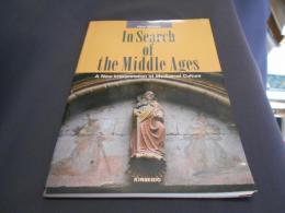 （英文）ヨーロッパ歴史の旅 In search of the Middle Ages : a new interpretation of mediaeval culture 