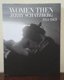 Women Then: Photographs 1954-1969