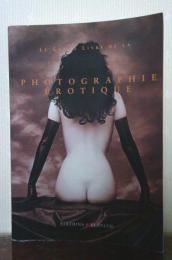 Le grand livre de la photographie érotique