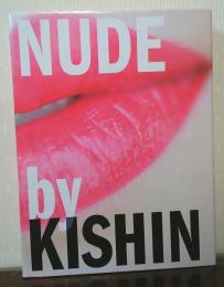 NUDE by KISHIN