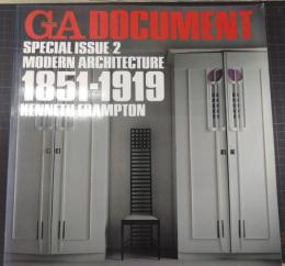 GA DOCUMENT SPECIAL ISSUE 2 MODERN ARCHITECTURE 1851-1919 KENNETH FRAMPTON ケネス・フランプトン　現代建築の黎明　世界の建築