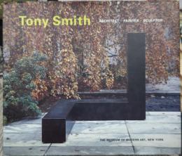 Tony Smith ARCHITECT・PAINTER・SCULPTOR　