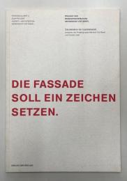 Die Fassade Soll Ein Zeichen Setzen （protokollheft 2 zum projekt kunst + architektur am bahnhof ost basel）