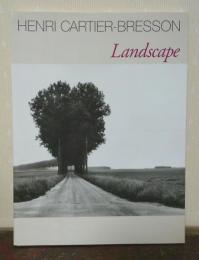Landscape (アンリ・カルティエ＝ブレッソン写真展 ランドスケープ : 二度とない風景)