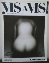 vis a vis 14　L'intime