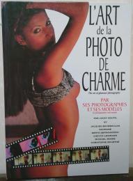 L'ART DE LA PHOTO DE CHARME The art of glamour photography