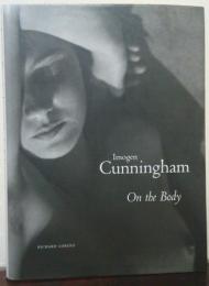 Imogen Cunningham : on the body