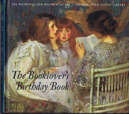 The Booklover's Birthday Book  （THE METROPOLITAN MUSEUM OF ART/ THE NEW YORK PUBLIC LIBRARY)