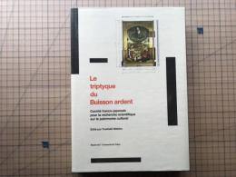 Le triptyque du Buisson ardent:comite franco-japonais pour la recherche scientifique sur le patrimoine culturel