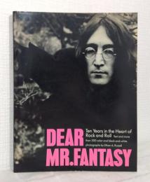 Dear Mr. Fantasy: Ten Years in the Heart of Rock and Roll