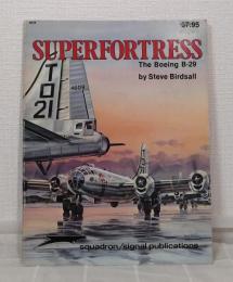 Superfortress the Boeing B-29