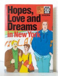 Hopes, love and dreams in New York NHKラジオ英会話ストーリーブック NHK-CDブック