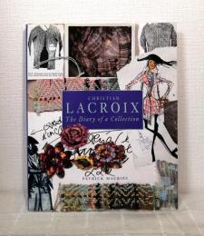 CHRISTIAN LACROIX: The Diary of a Collection