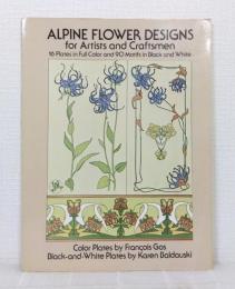 Alpine Flower Designs for Artists and Craftsmen (Dover Pictorial Archive Series)