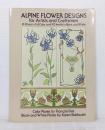 Alpine Flower Designs for Artists and Craftsmen (Dover Pictorial Archive Series)