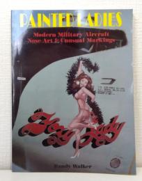 Painted Ladies: Modern Military Aircraft Nose Art and Unusual Markings (Schiffer Military History)