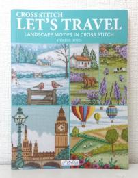Cross Stitch Let’s Travel Landscape Motifs in Cross Stitch クロスステッチで旅しよう　風景モチーフのクロスステッチ（洋書）
