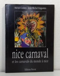 NICE CARNAVAL ET LES CARNAVAL DU MONDE À NICE