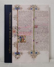 文字と絵の小宇宙 国立西洋美術館所蔵 内藤コレクション写本リーフ作品選 Microcosms of Words and Images : Manuscript Leaves from the Naito Collection in the National Museum of Western Art