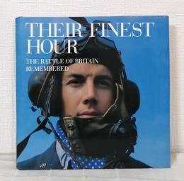 Their Finest Hour  The Battle of Britain Remembered