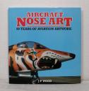 Aircraft Nose Art: 80 Years of Aviation Artwork
