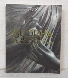 ブッダ展 : 大いなる旅路