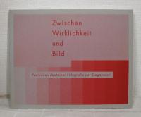 ドイツ写真の現在 : かわりゆく「現実」と向かいあうために Zwischen Wirklichkeit und Bild