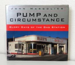 Pump and Circumstance: Glory Days of the Gas Station