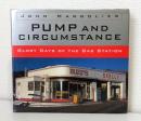 Pump and Circumstance: Glory Days of the Gas Station