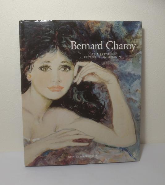 BERNARD CHAROY A HALF CENTURY OF PAINTING AND DRAWING 洋書画集