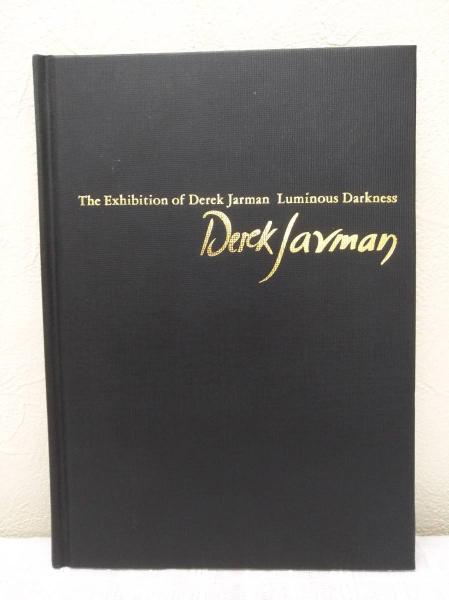 図録] デレク・ジャーマン Derek Jarman ルミナス・ダークネス 図録] デレク・ジャーマン Derek Jarman ルミナス・ダークネス デレク