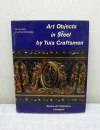 Art objects in steel by Tula craftsmen