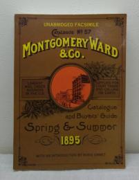 MONTGOMERY WARD CATALOGUE and buyers' guide, no. 57, spring and summer, 1895 モンゴメリー・ワード・カタログ