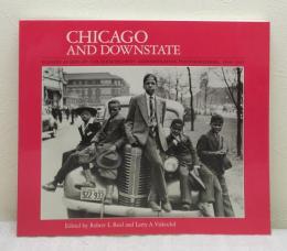 Chicago and downstate :Illinois as seen by the Farm Security Administration photographers, 1936-1943