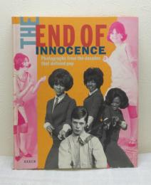 The End of Innocence: Photographs from the Decades That Defined Pop （1960年代ミュージシャンの洋書写真集）