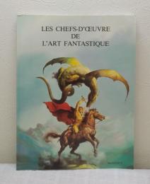 Les Chefs-D'oeuvre De L'art Fantastique ファンタジー・アート洋書画集