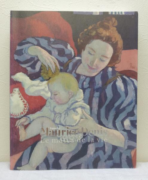 Maurice Denis　モーリス・ドニ　図録 Maurice Denis モーリス・ドニ 図録 - メルカリ